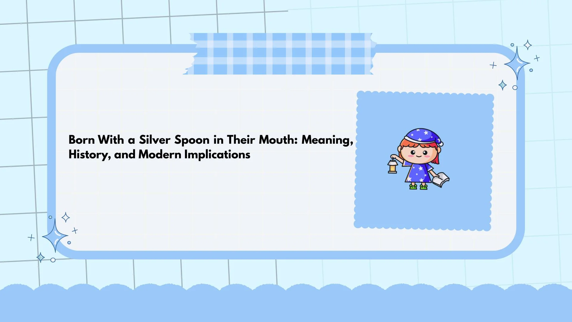 Born With a Silver Spoon in Their Mouth: Meaning, History, and Modern Implications