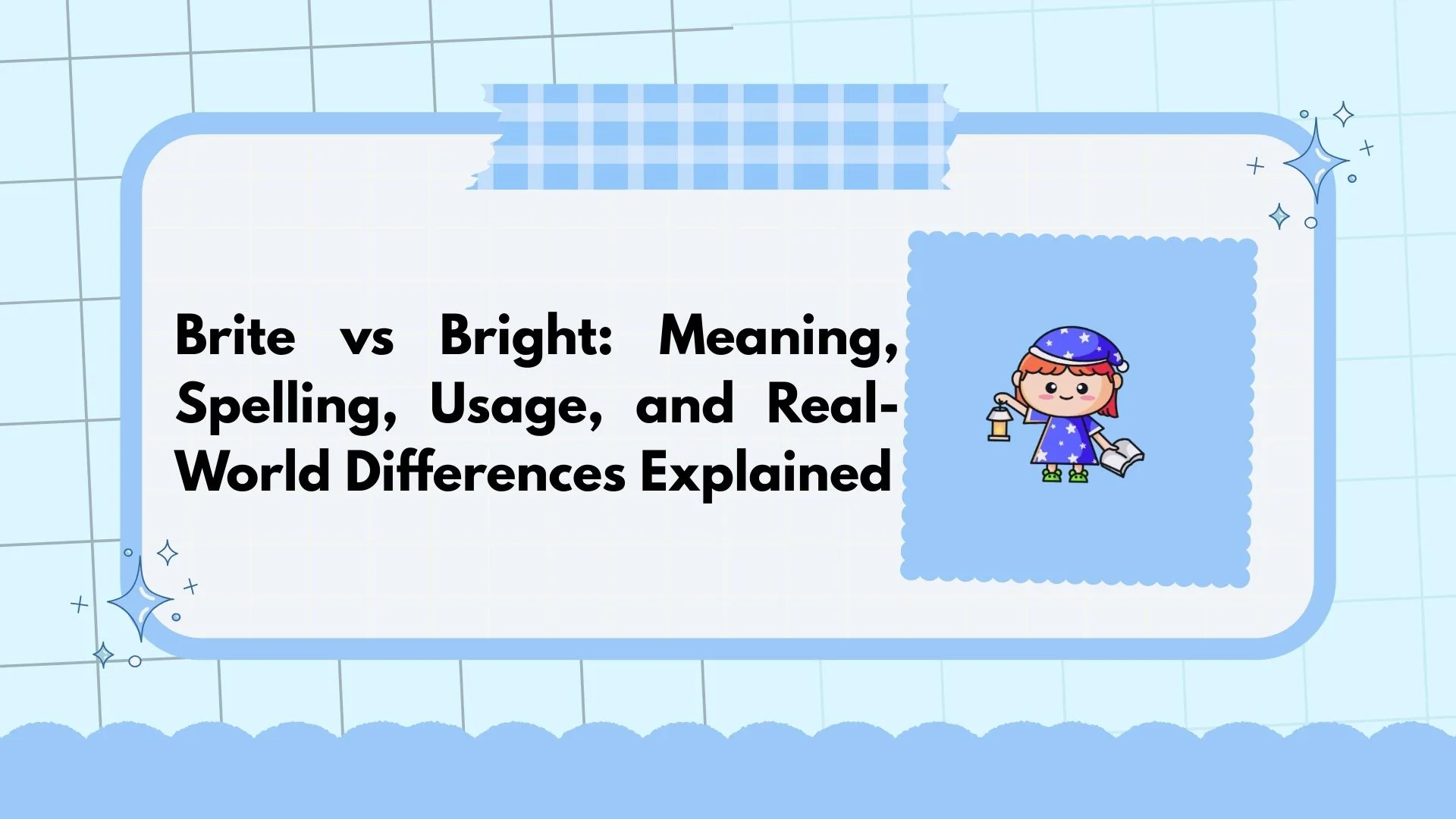 Brite vs Bright: Meaning, Spelling, Usage, and Real-World Differences Explained