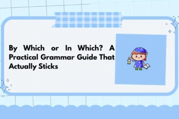By Which or In Which? A Practical Grammar Guide That Actually Sticks