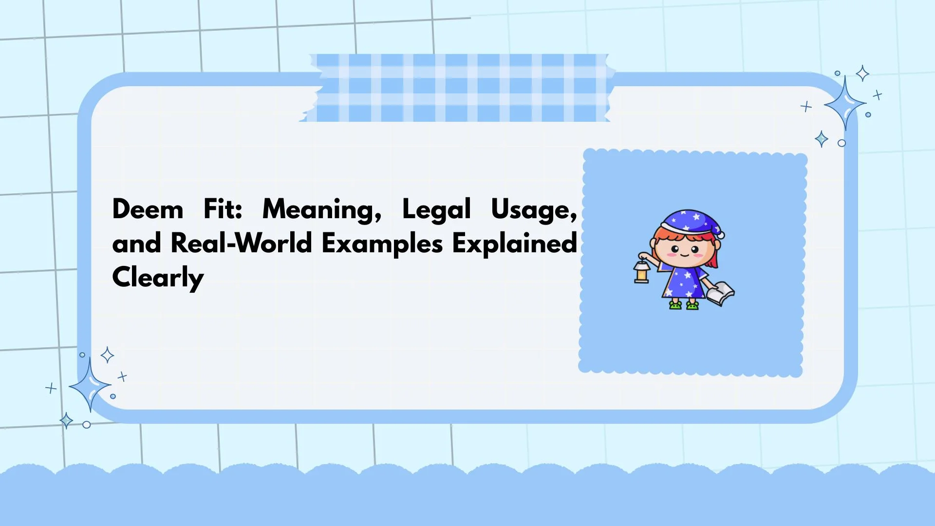 Deem Fit: Meaning, Legal Usage, and Real-World Examples Explained Clearly
