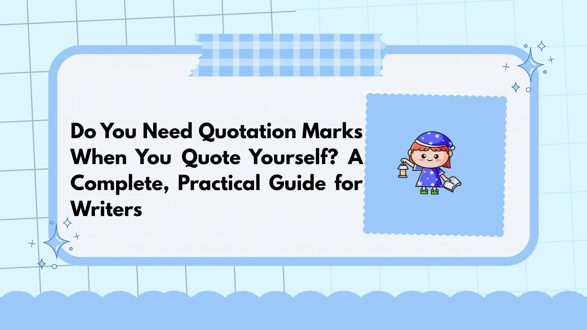 Do You Need Quotation Marks When You Quote Yourself? A Complete, Practical Guide for Writers