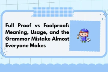 Full Proof vs Foolproof: Meaning, Usage, and the Grammar Mistake Almost Everyone Makes