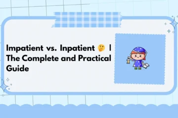 Impatient vs. Inpatient 🤔 | The Complete and Practical Guide