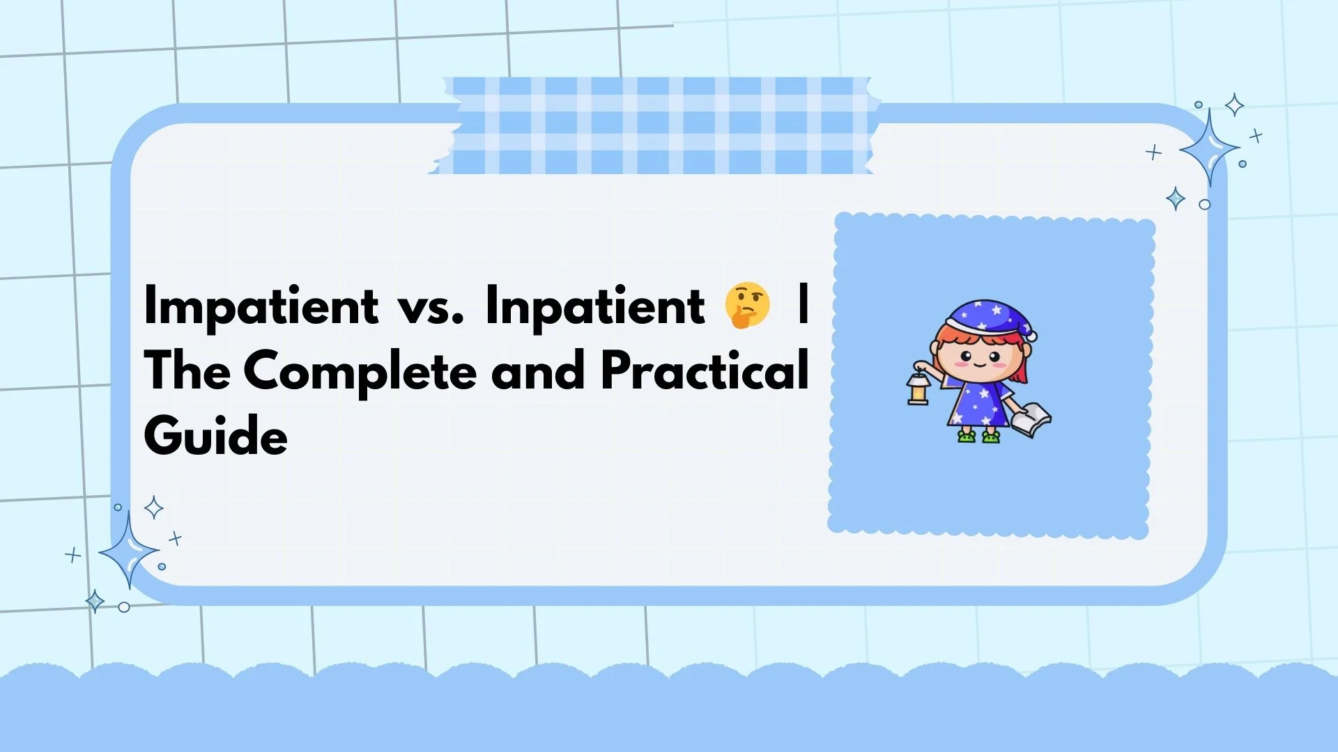 Impatient vs. Inpatient 🤔 | The Complete and Practical Guide