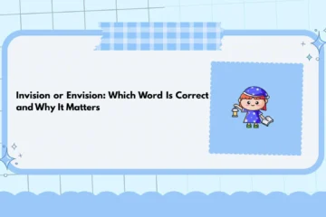 Invision or Envision: Which Word Is Correct and Why It Matters