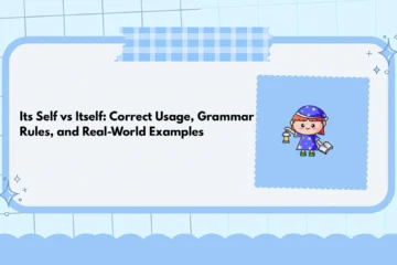 Its Self vs Itself: Correct Usage, Grammar Rules, and Real-World Examples