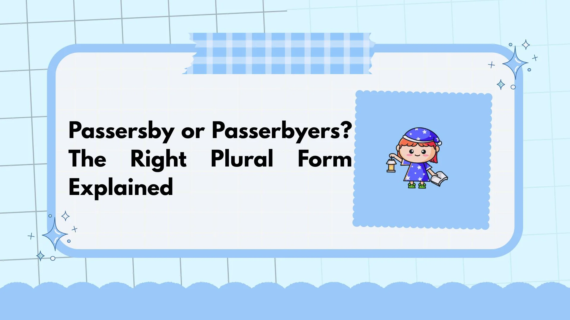 Passersby or Passerbyers? The Right Plural Form Explained