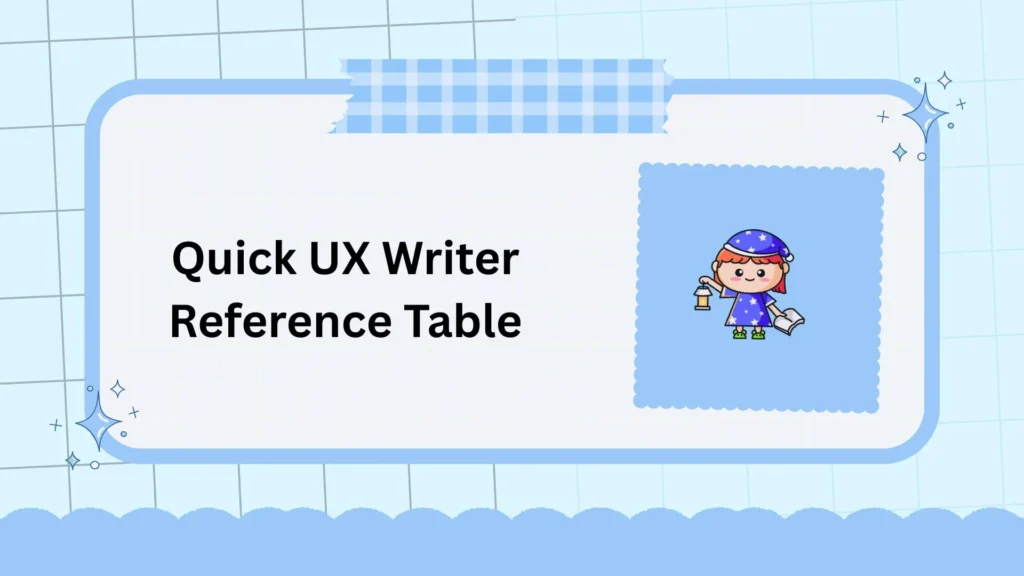 Quick UX Writer Reference Table