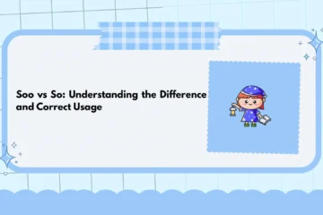 Soo vs So: Understanding the Difference and Correct Usage