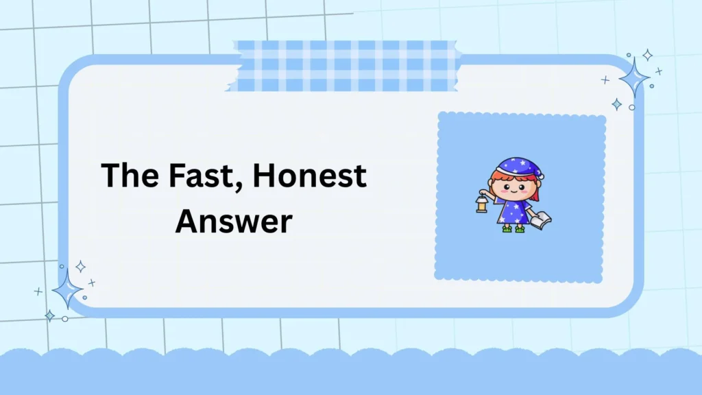 The Fast, Honest Answer