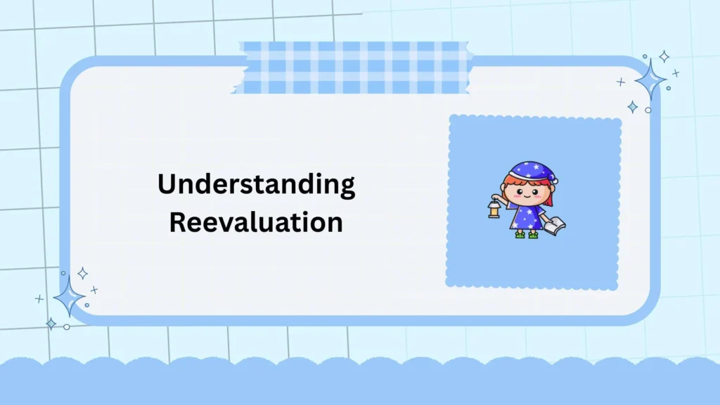 Understanding Reevaluation