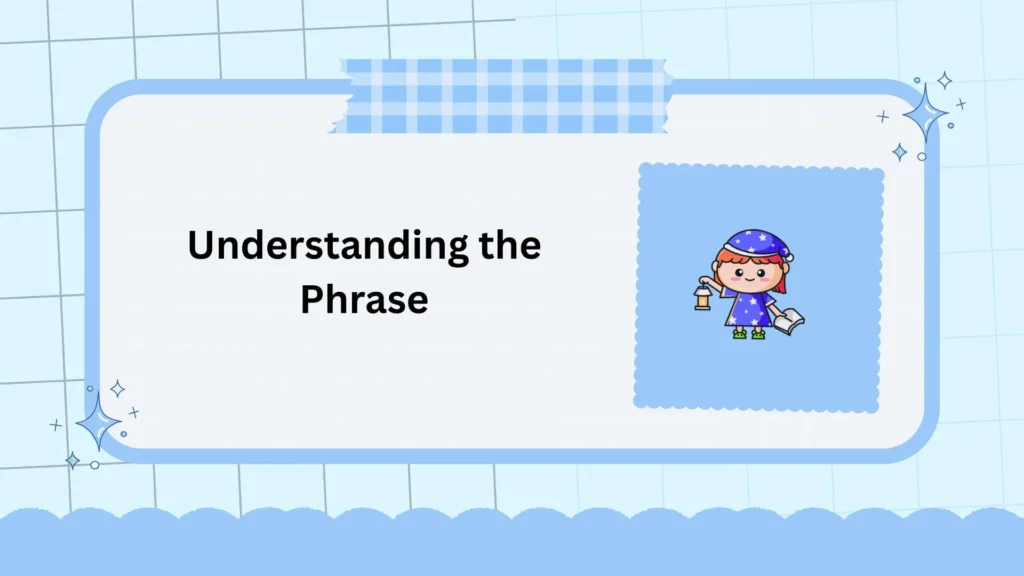 Understanding the Phrase