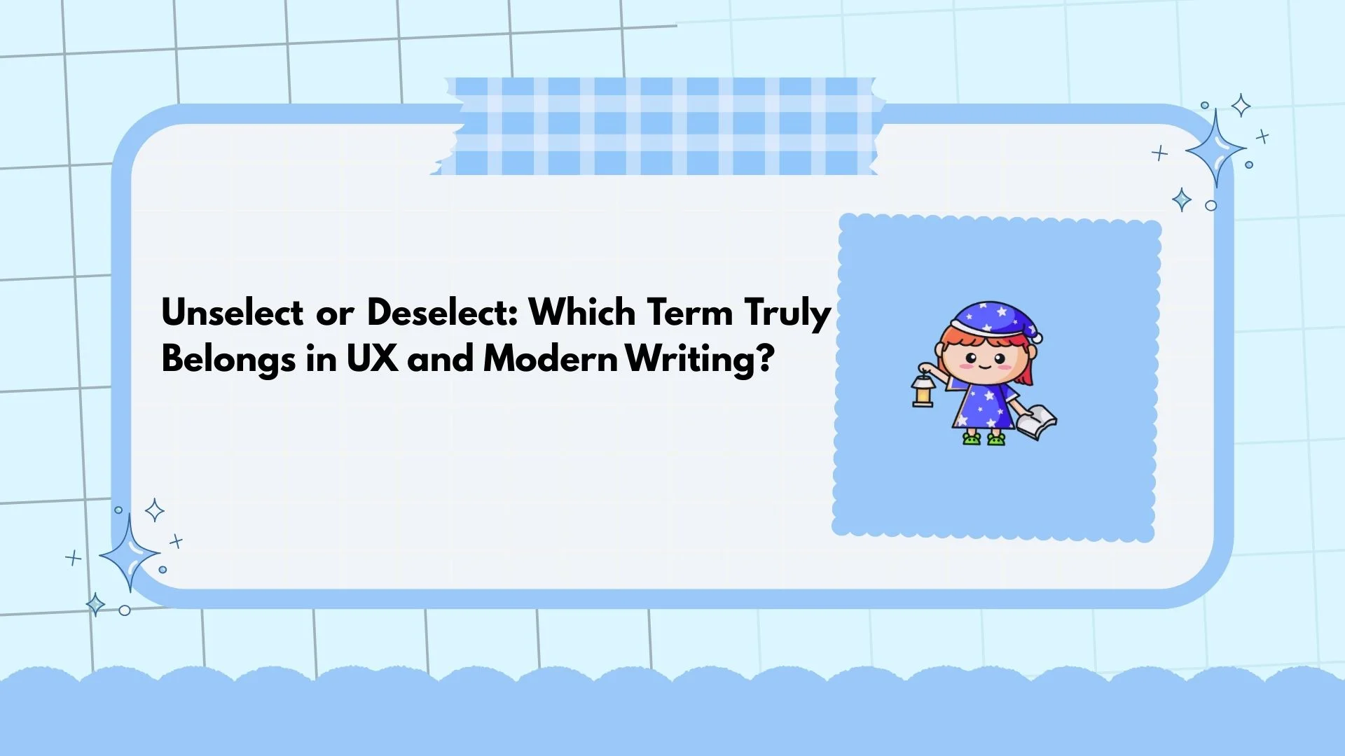 Unselect or Deselect: Which Term Truly Belongs in UX and Modern Writing?