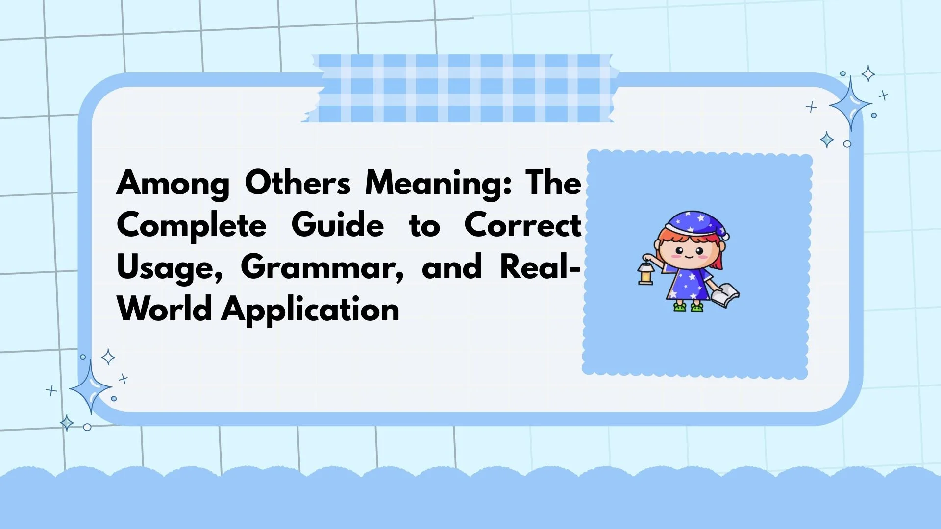 Among Others Meaning: The Complete Guide to Correct Usage, Grammar, and Real-World Application