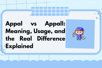Appal vs Appall: Meaning, Usage, and the Real Difference Explained