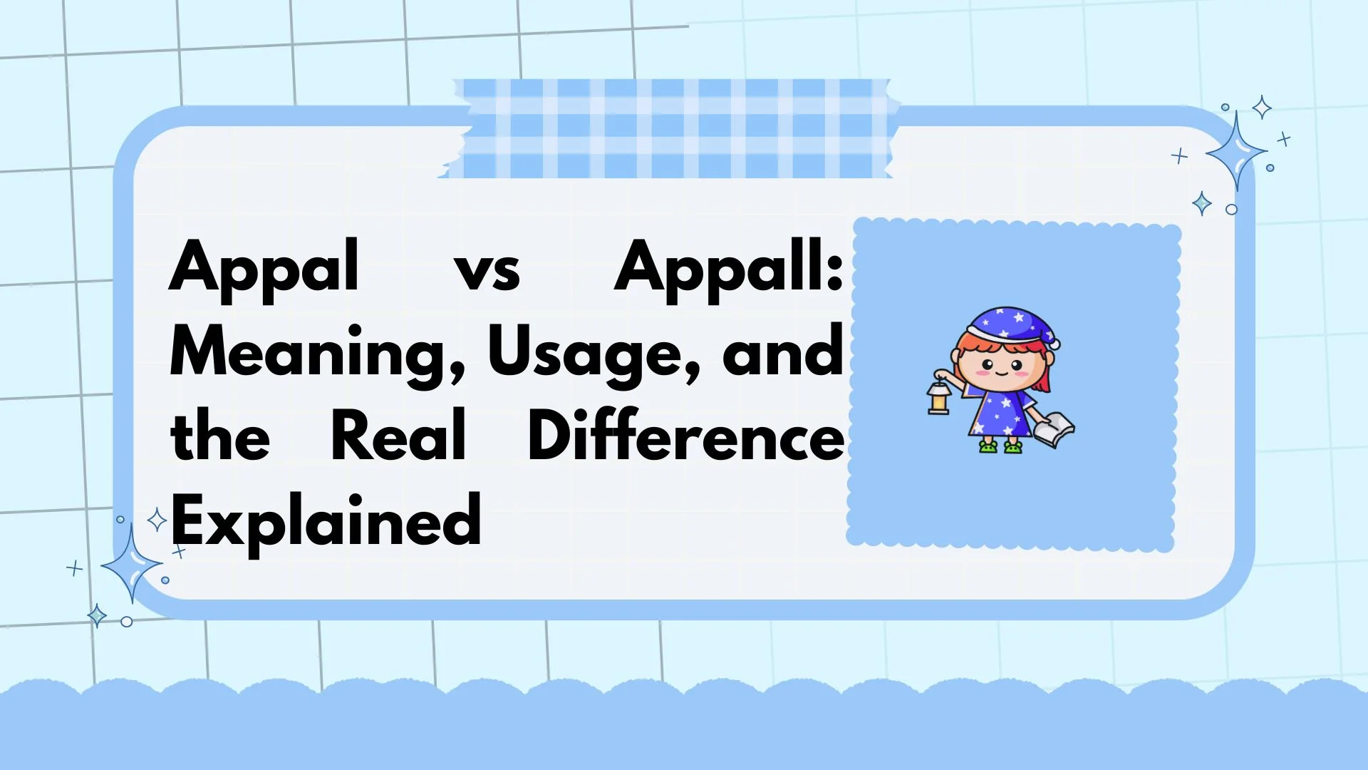 Appal vs Appall: Meaning, Usage, and the Real Difference Explained