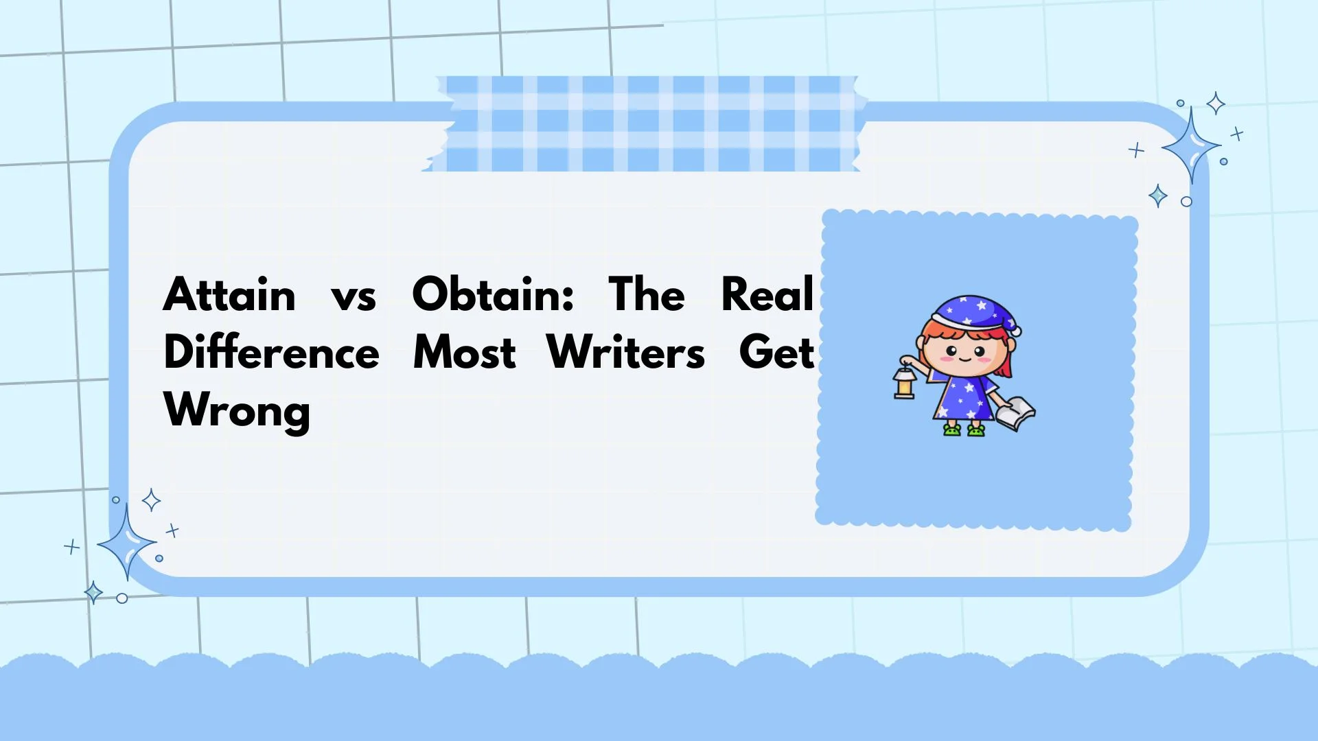 Attain vs Obtain: The Real Difference Most Writers Get Wrong