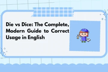 Die vs Dice: The Complete, Modern Guide to Correct Usage in English