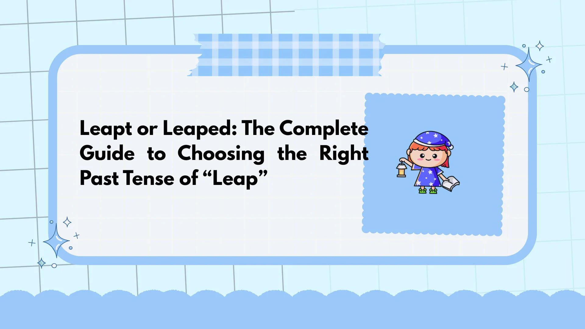 Leapt or Leaped: The Complete Guide to Choosing the Right Past Tense of “Leap”