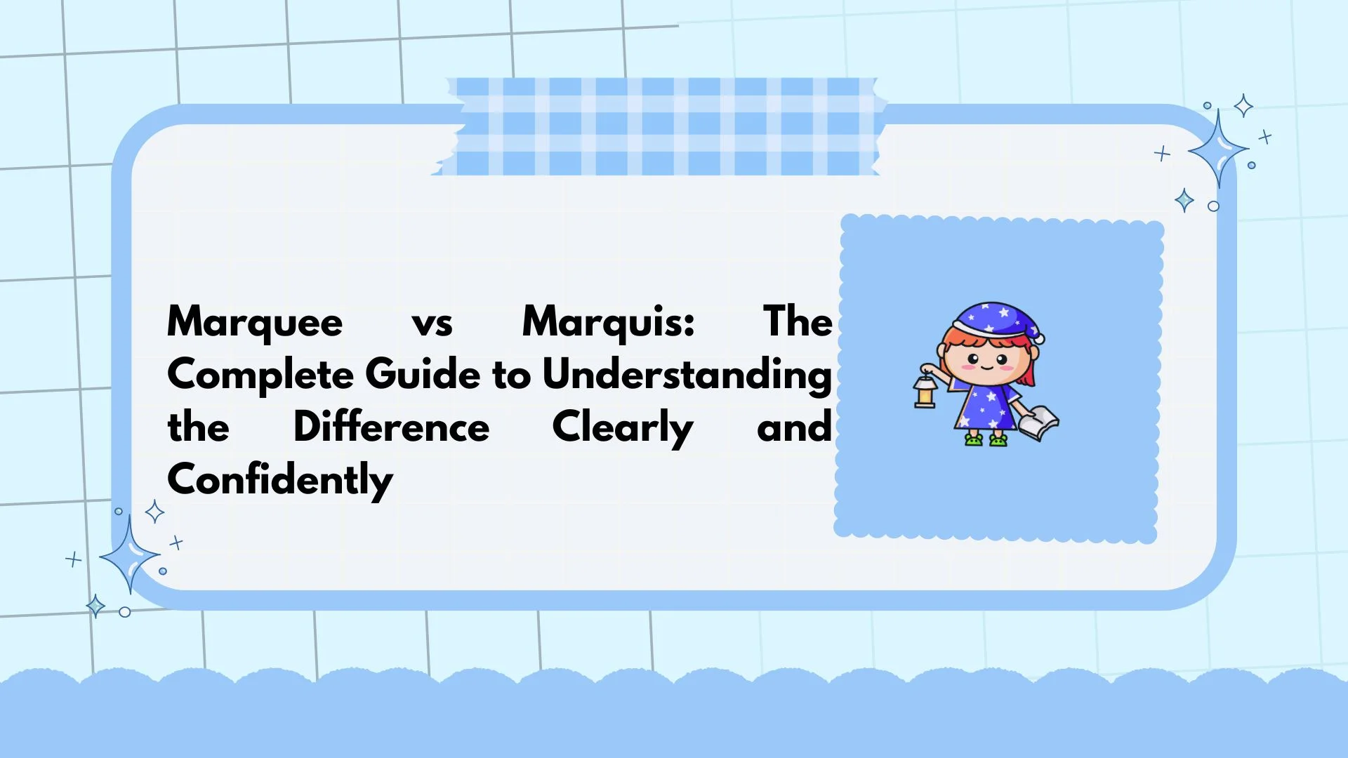 Marquee vs Marquis: The Complete Guide to Understanding the Difference Clearly and Confidently