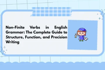 Non-Finite Verbs in English Grammar: The Complete Guide to Structure, Function, and Precision Writing