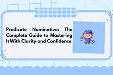 Predicate Nominative: The Complete Guide to Mastering It With Clarity and Confidence
