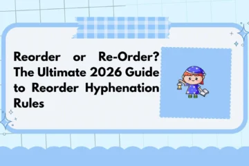 Reorder or Re-Order? The Ultimate 2026 Guide to Reorder Hyphenation Rules