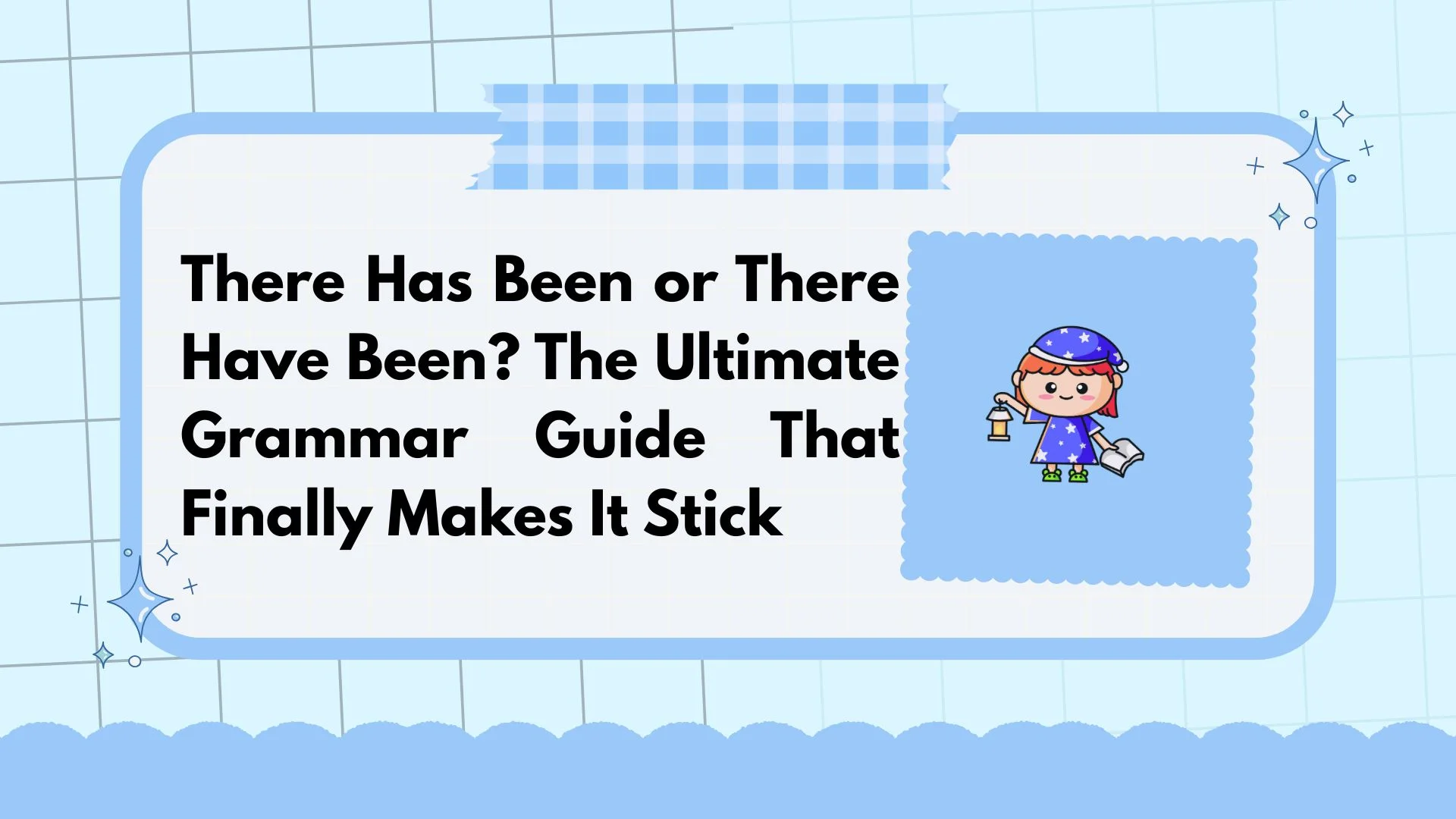 There Has Been or There Have Been? The Ultimate Grammar Guide That Finally Makes It Stick