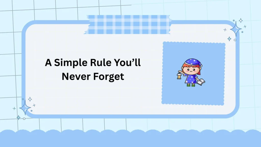 A Simple Rule You’ll Never Forget