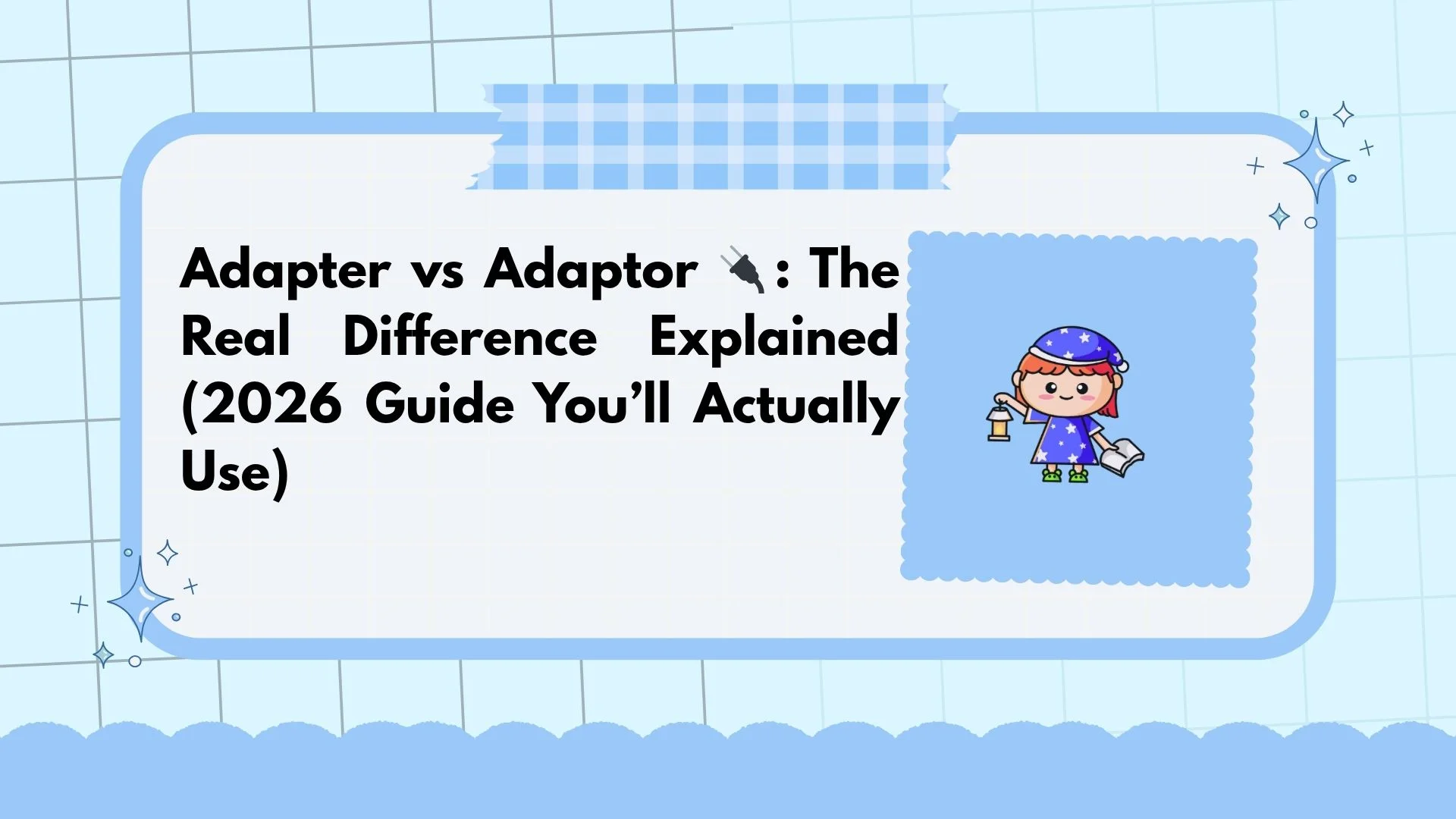 Adapter vs Adaptor 🔌: The Real Difference Explained (2026 Guide You’ll Actually Use)