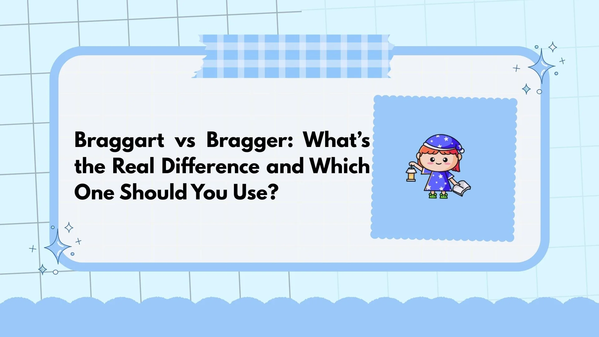 Braggart vs Bragger: What’s the Real Difference and Which One Should You Use?