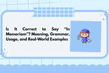 Is It Correct to Say “In Memoriam”? Meaning, Grammar, Usage, and Real-World Examples
