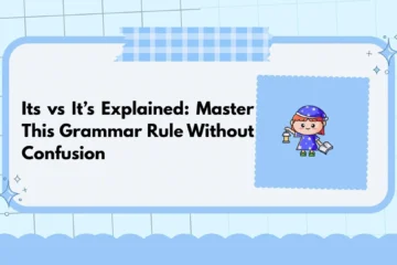 Its vs It’s Explained: Master This Grammar Rule Without Confusion