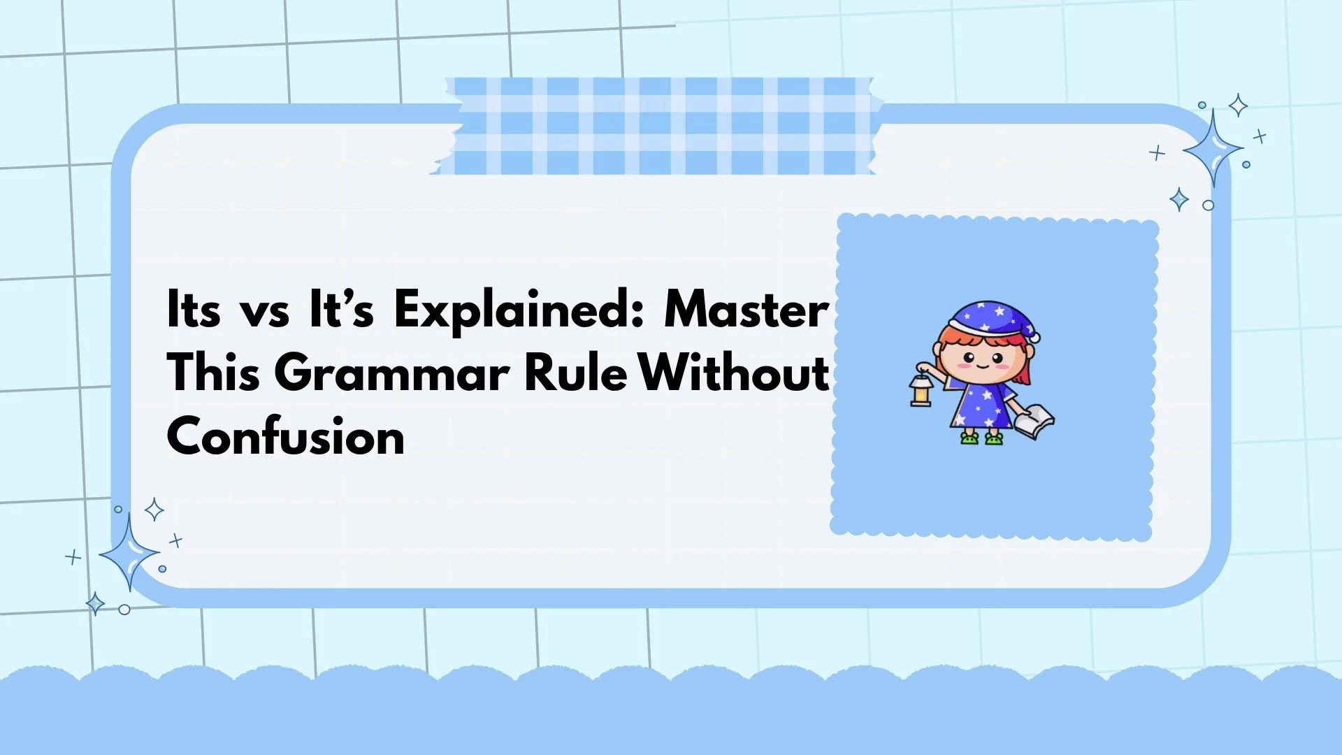 Its vs It’s Explained: Master This Grammar Rule Without Confusion