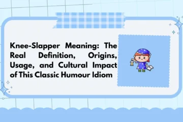 Knee-Slapper Meaning: The Real Definition, Origins, Usage, and Cultural Impact of This Classic Humour Idiom