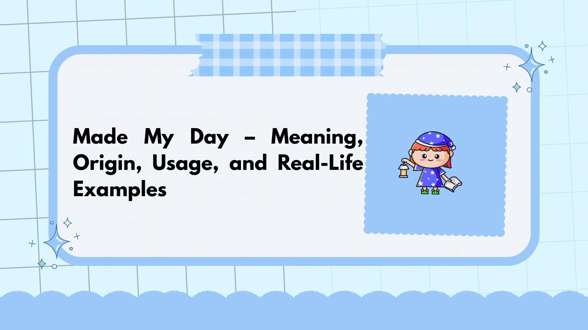 Made My Day – Meaning, Origin, Usage, and Real-Life Examples