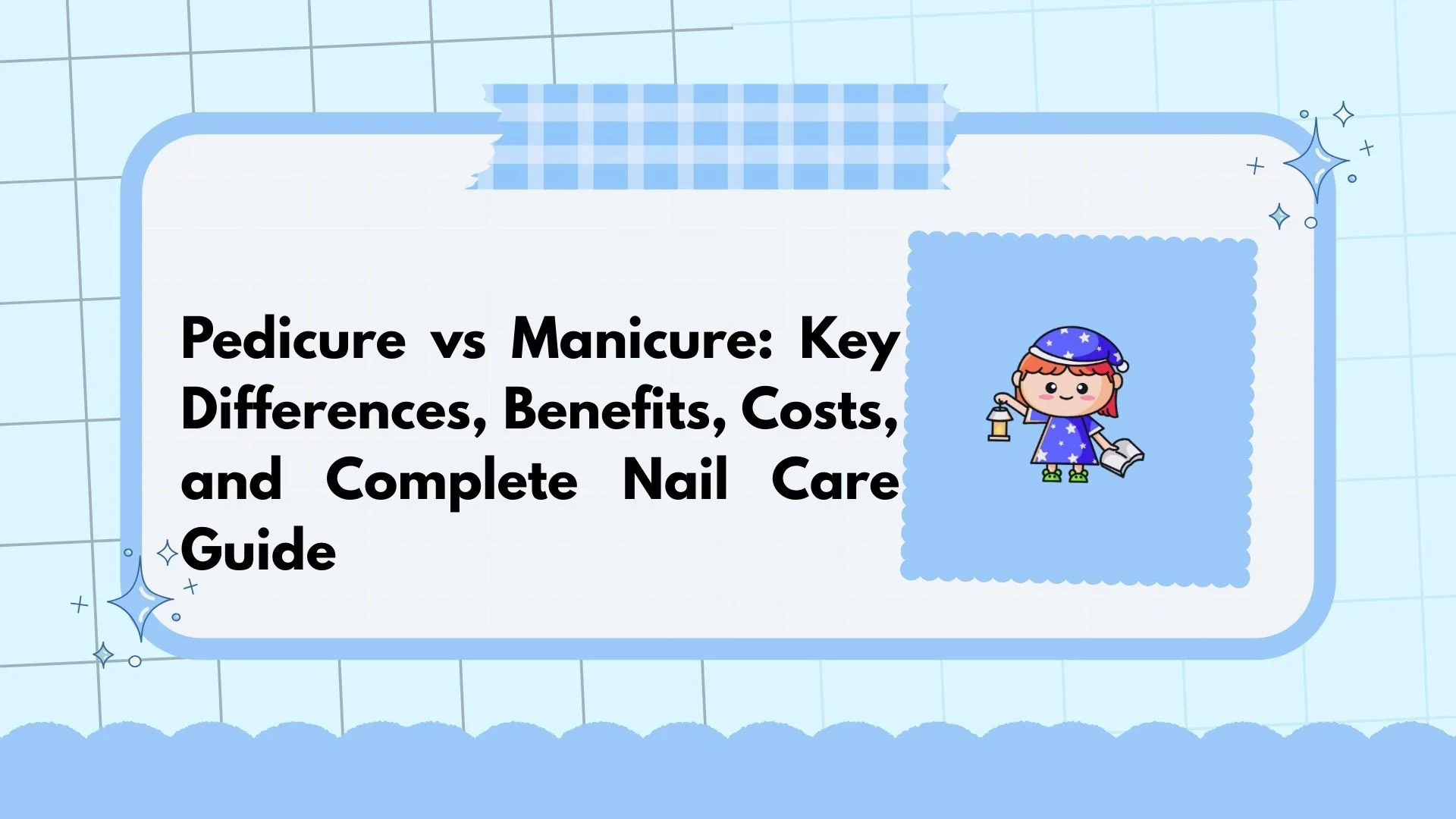 Pedicure vs Manicure: Key Differences, Benefits, Costs, and Complete Nail Care Guide