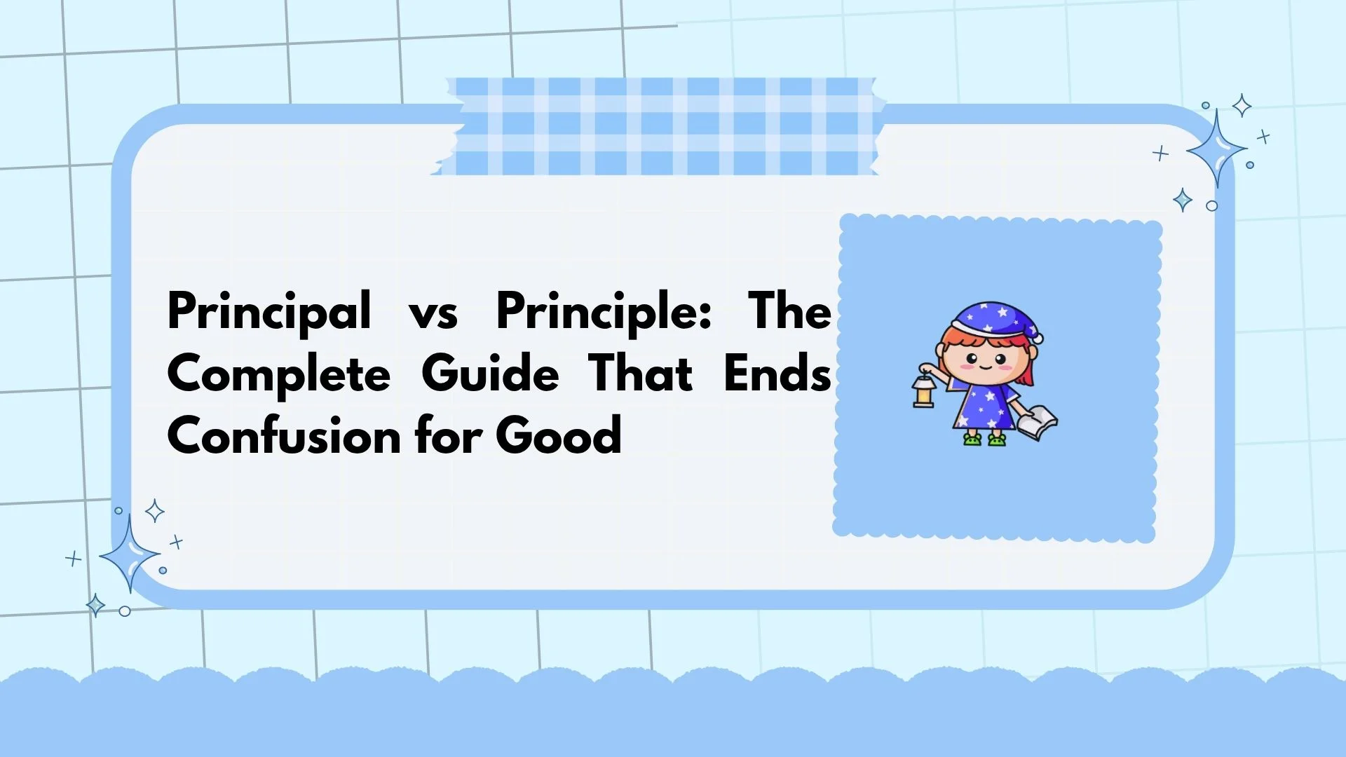 Principal vs Principle: The Complete Guide That Ends Confusion for Good