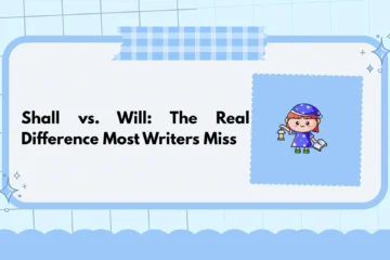 Shall vs. Will: The Real Difference Most Writers Miss