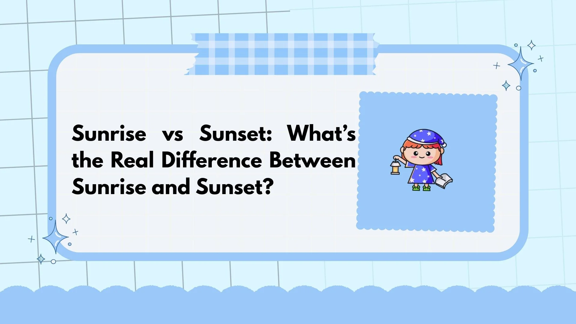 Sunrise vs Sunset: What’s the Real Difference Between Sunrise and Sunset?