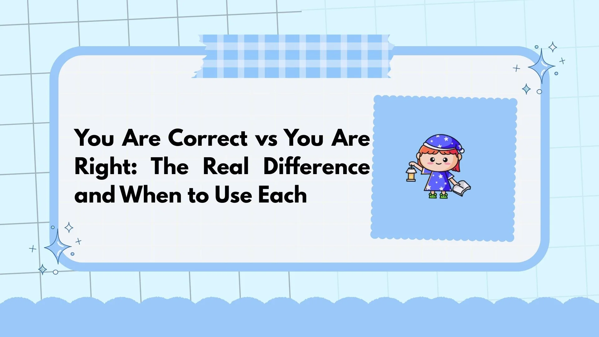 You Are Correct vs You Are Right: The Real Difference and When to Use Each