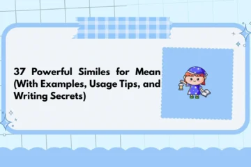 37 Powerful Similes for Mean (With Examples, Usage Tips, and Writing Secrets)