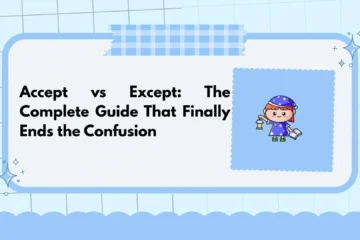 Accept vs Except: The Complete Guide That Finally Ends the Confusion
