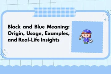 Black and Blue Meaning: Origin, Usage, Examples, and Real-Life Insights