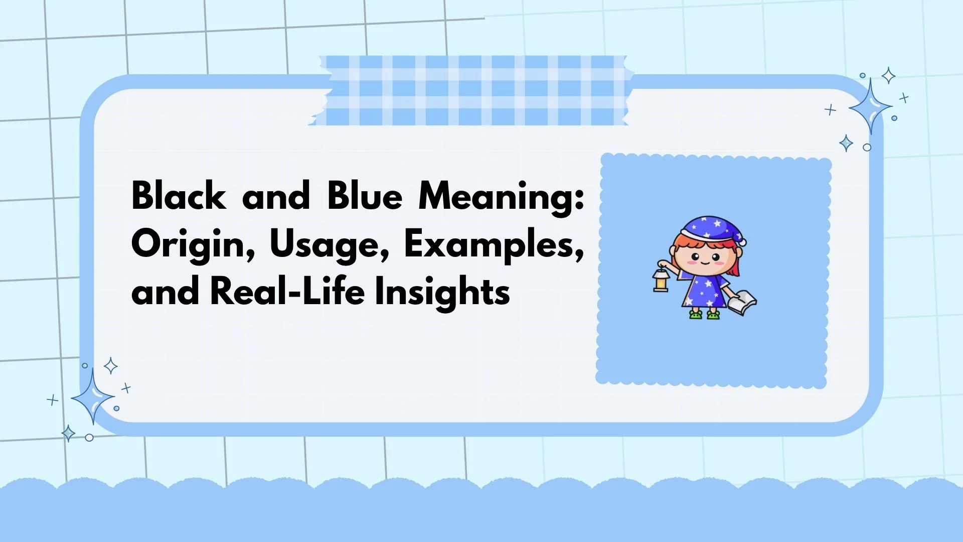 Black and Blue Meaning: Origin, Usage, Examples, and Real-Life Insights