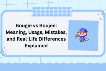 Bougie vs Boujee: Meaning, Usage, Mistakes, and Real-Life Differences Explained