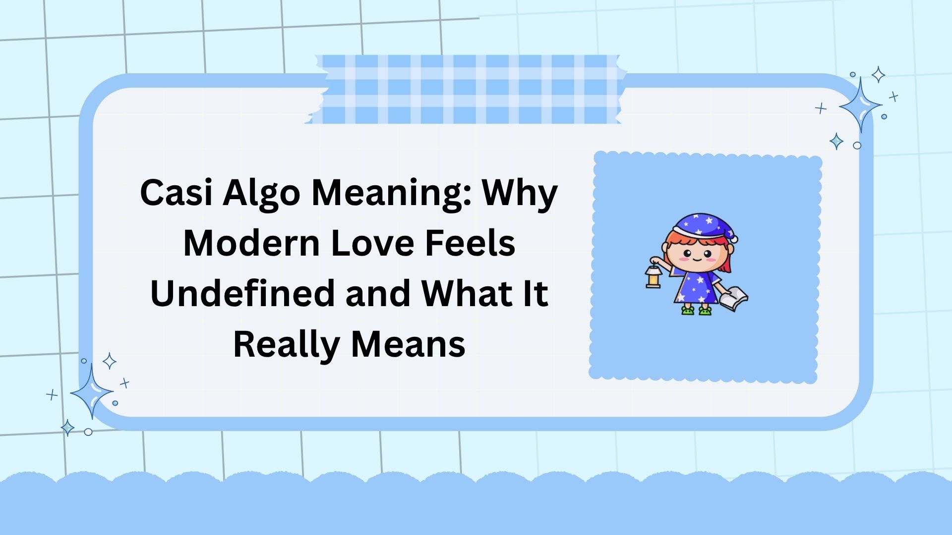 Casi Algo Meaning: Why Modern Love Feels Undefined and What It Really Means