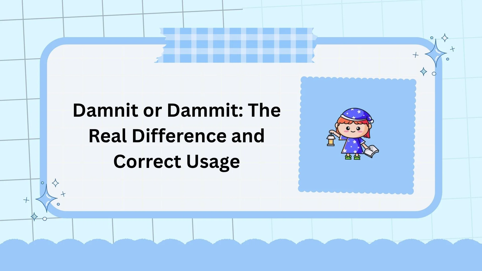 Damnit or Dammit: The Real Difference and Correct Usage