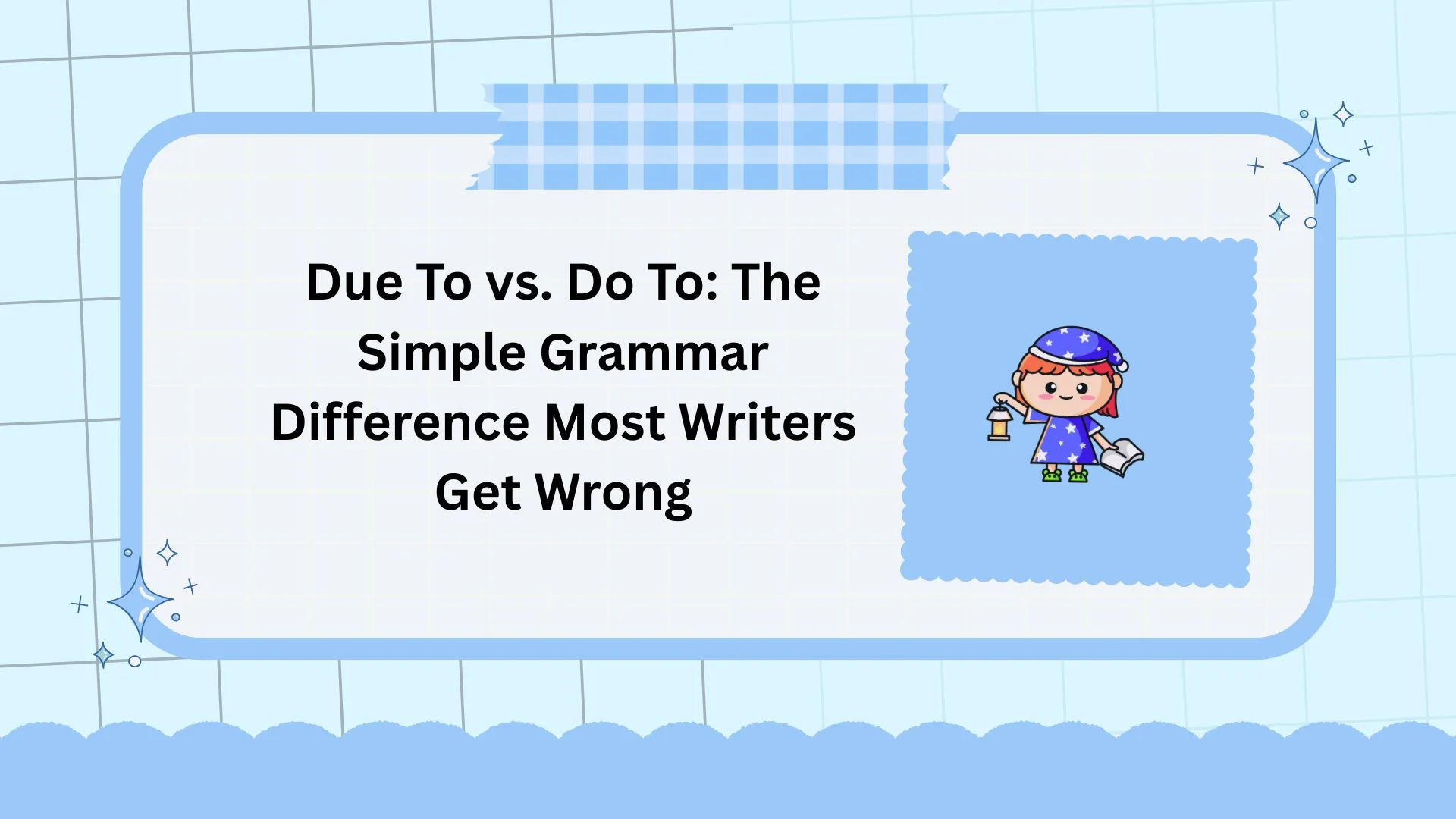 Due To vs. Do To: The Simple Grammar Difference Most Writers Get Wrong