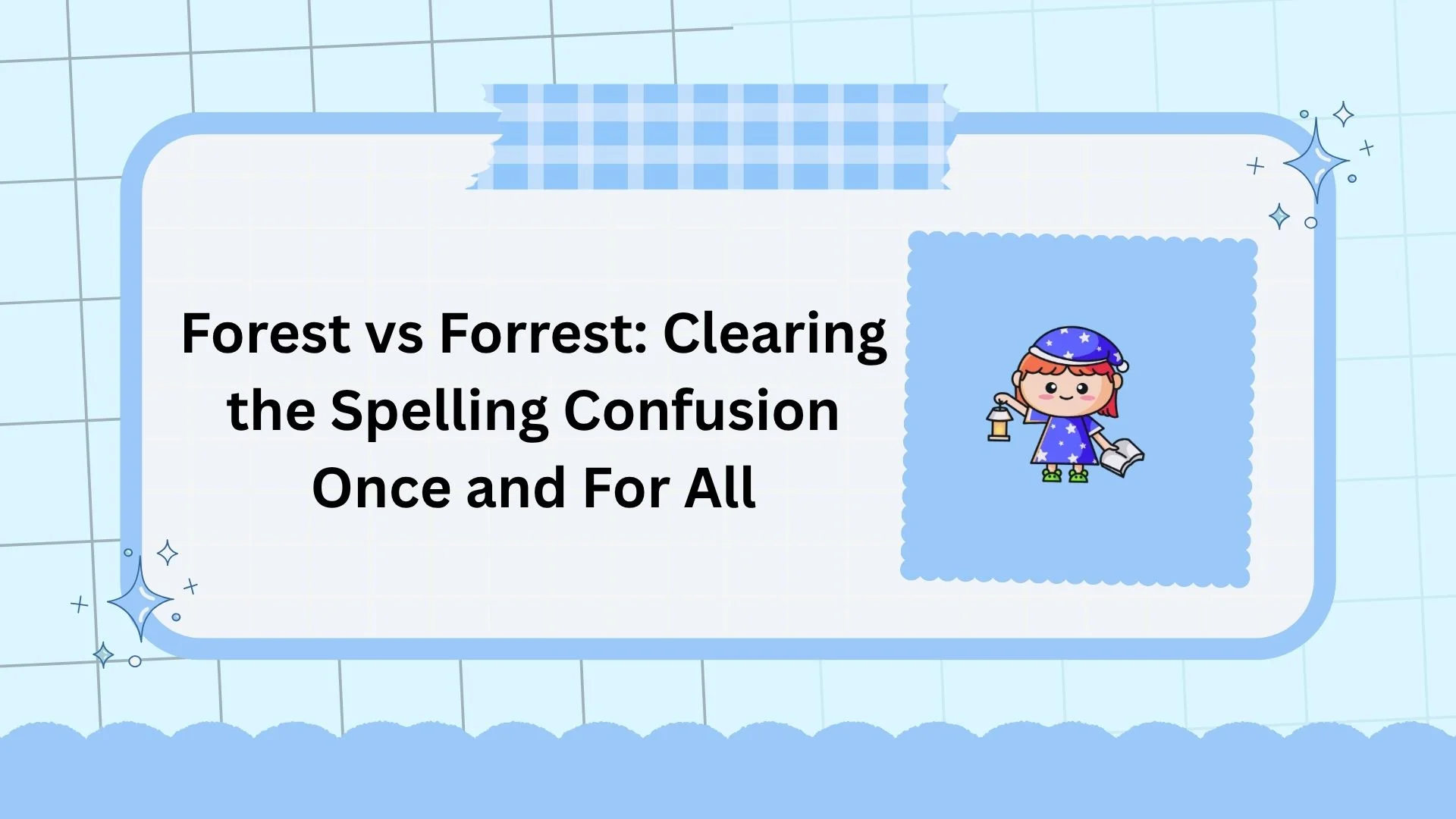 Forest vs Forrest: Clearing the Spelling Confusion Once and For All